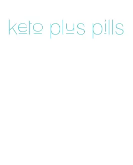 keto plus pills