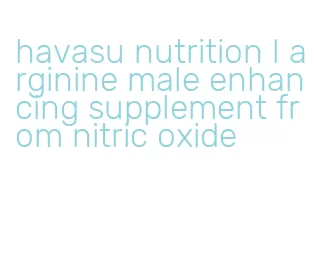 havasu nutrition l arginine male enhancing supplement from nitric oxide