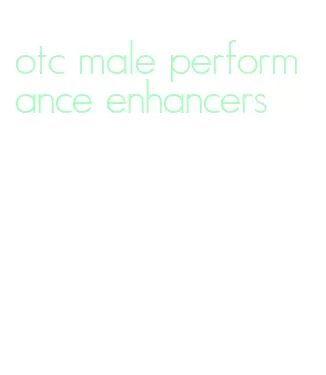 otc male performance enhancers