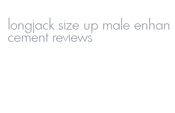 longjack size up male enhancement reviews