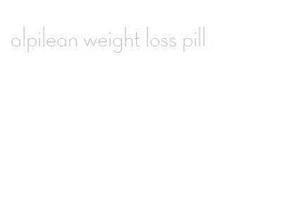 alpilean weight loss pill