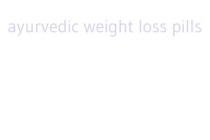 ayurvedic weight loss pills