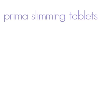 prima slimming tablets