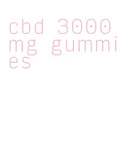 cbd 3000mg gummies