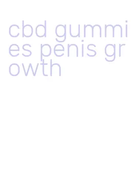 cbd gummies penis growth