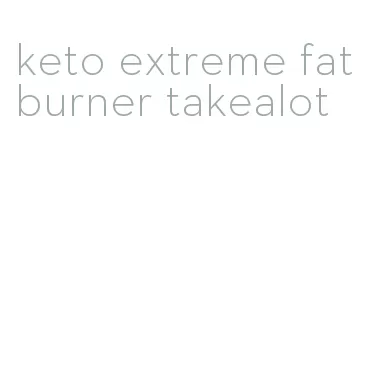 keto extreme fat burner takealot