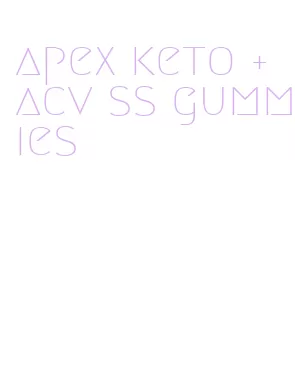 apex keto + acv ss gummies