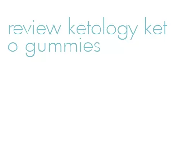 review ketology keto gummies