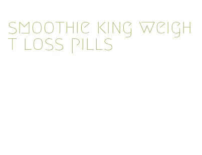 smoothie king weight loss pills