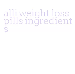 alli weight loss pills ingredients