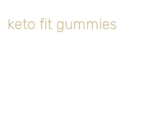 keto fit gummies