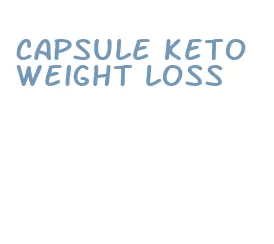 capsule keto weight loss