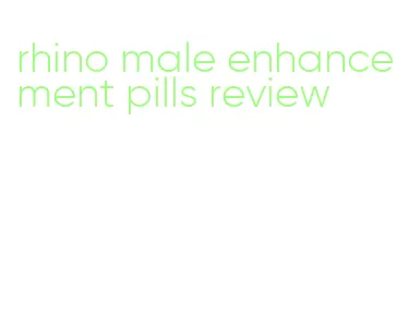 rhino male enhancement pills review