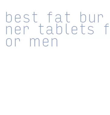 best fat burner tablets for men