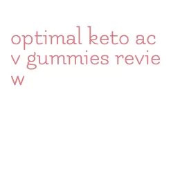 optimal keto acv gummies review