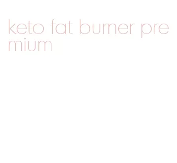 keto fat burner premium