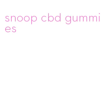 snoop cbd gummies