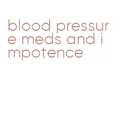 blood pressure meds and impotence