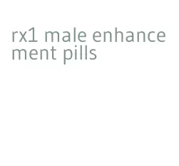 rx1 male enhancement pills