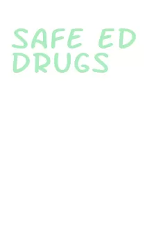 safe ed drugs