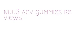 nuu3 acv gummies reviews