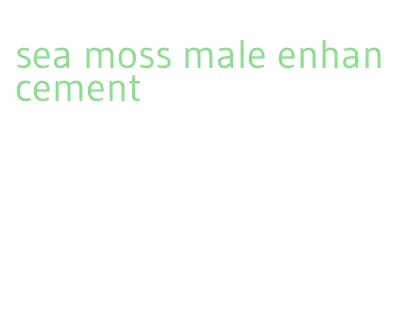 sea moss male enhancement