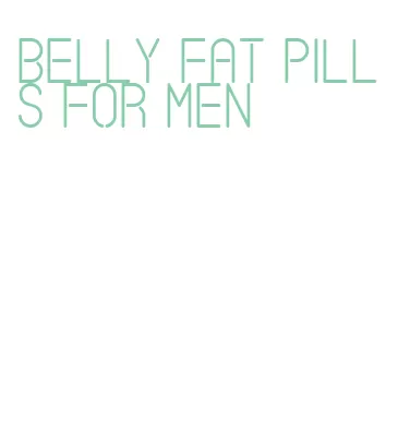 belly fat pills for men