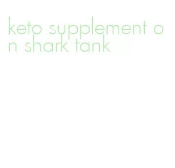 keto supplement on shark tank