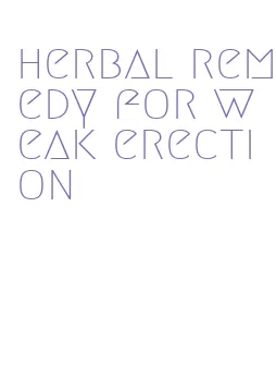 herbal remedy for weak erection