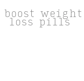 boost weight loss pills