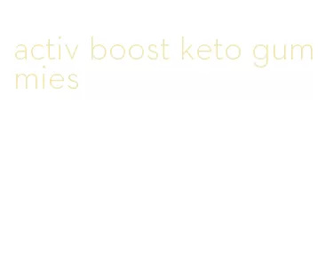 activ boost keto gummies