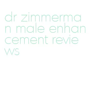 dr zimmerman male enhancement reviews