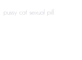 pussy cat sexual pill