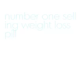 number one selling weight loss pill