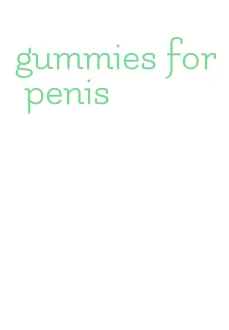 gummies for penis