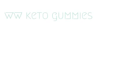 ww keto gummies