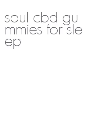 soul cbd gummies for sleep