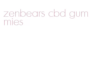 zenbears cbd gummies