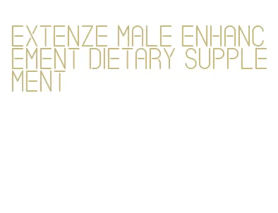 extenze male enhancement dietary supplement