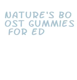 nature's boost gummies for ed