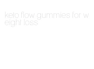 keto flow gummies for weight loss