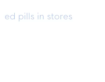 ed pills in stores