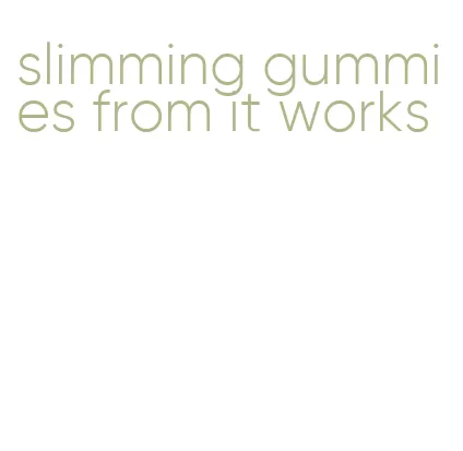 slimming gummies from it works