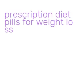 prescription diet pills for weight loss