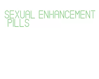 sexual enhancement pills