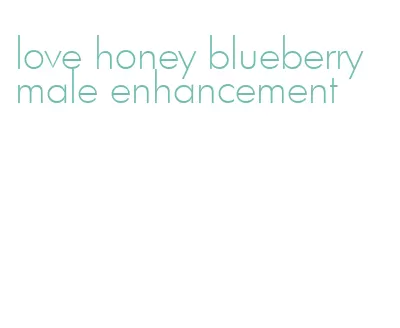 love honey blueberry male enhancement