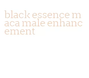 black essence maca male enhancement