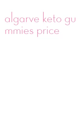 algarve keto gummies price