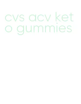 cvs acv keto gummies