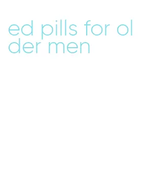 ed pills for older men